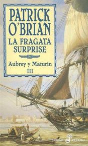 book cover of La fragata Surprise: una novela de la Armada inglesa by Patrick O'Brian