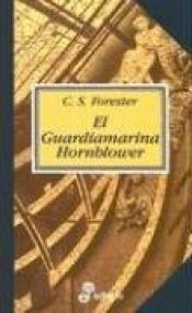 book cover of El guardiamarina Hornblower by Cecil Scott Forester