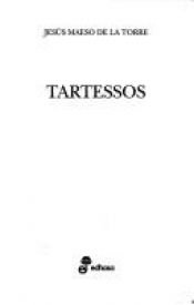book cover of Tartessos (Narrativas Historicas Edhasa) by Jesús Maeso de la Torre