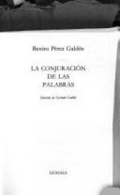 book cover of La conjuracion de las palabras by Benito Pérez Galdós