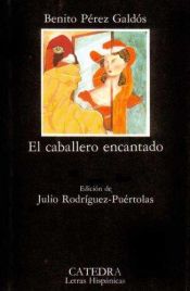 book cover of El caballero encantado by Benito Pérez Galdós