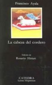 book cover of La cabeza del cordero by Francisco Ayala