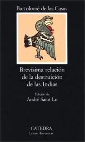 book cover of Brevima relaci de la destrucci de las Indias by Bartolomé de las Casas