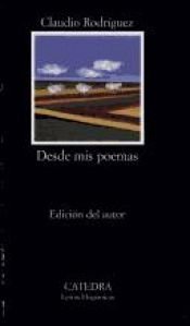 book cover of Desde mis poemas by Claudio Rodriguez