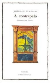 book cover of A contrapelo by Joris-Karl Huysmans
