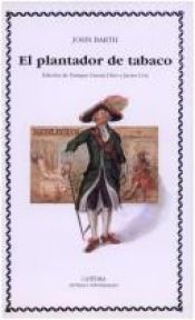book cover of El plantador de tabaco by John Barth