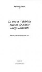 book cover of La Voz a ti debida ; Razón de amor ; Largo lamento by Pedro Salinas