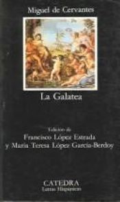 book cover of La galatea by Miguel de Cervantes Saavedra