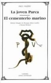 book cover of La joven Parca. El cementerio marino by Paul Valéry