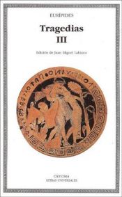 book cover of Tragèdies : 3 : Helena. Les fenícies. Orestes. Ifigènia a Àulida. Les bacants. Resos by Eurípides