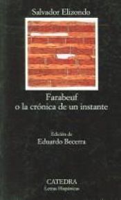 book cover of Farabeuf, o, La crónica de un instante by Salvador Elizondo