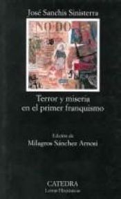 book cover of Terror y miseria en el primer franquismo by Jose Sanchis Sinisterra