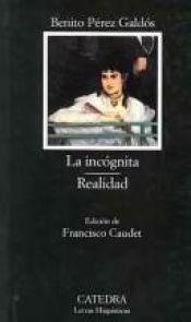 book cover of La Incognita, Realidad by Benito Pérez Galdós