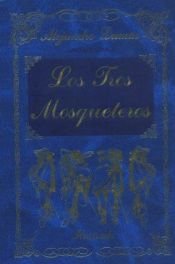 book cover of Los tres mosqueteros by Aleksander Dumas