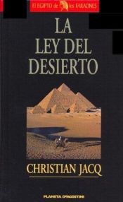 book cover of La Ley Del Desierto by Christian Jacq