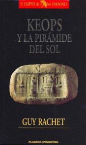book cover of Keops y La Piramide del Sol by Guy Rachet