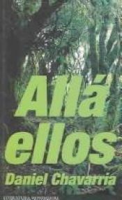 book cover of Alla ellos (Novelistas contemporaneos) by Daniel Chavarría
