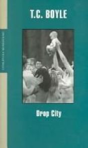 book cover of Drop City by T. Coraghessan Boyle