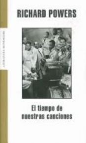 book cover of El Tiempo De Nuestras Canciones by Richard Powers