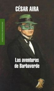 book cover of Las Aventuras De Barbaverde by César Aira