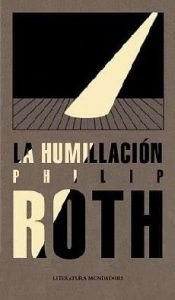 book cover of La humillación by Philip Roth