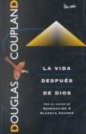 book cover of La vida después de Dios by Douglas Coupland