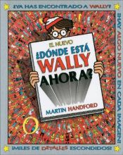 book cover of El nuevo Donde esta Wally ahora? by Martin Handford