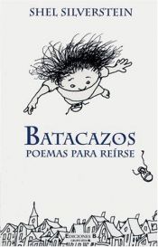 book cover of Batacazos: Poemas para reirse (Escritura de Satada) (Escritura de Satada) by Shel Silverstein
