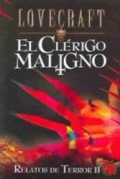 book cover of Relatos De Terror Ii : El Clerigo Maligno by H. P. Lovecraft
