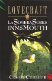 book cover of Ciclo De Cthulhu II: La Sombra Sobre Innsmouth (Lovecraft) by هوارد فيليبس لافكرافت