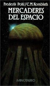 book cover of Mercaderes del espacio by edited by Frederik Pohl