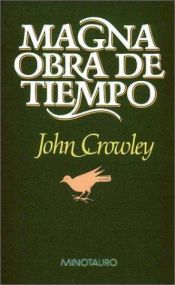 book cover of Great work of time by John Crowley
