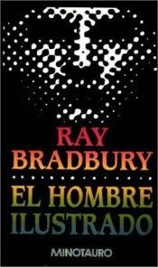 book cover of El hombre ilustrado by Ray Bradbury
