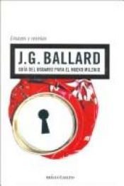 book cover of Guia del Usuario Para El Nuevo Milenio by J. G. Ballard