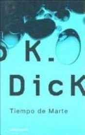 book cover of Tiempo de Marte by Philip K. Dick