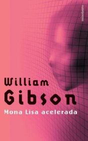 book cover of Mona Lisa Acelerada by William Gibson