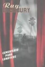 book cover of Cementerio para lunaticos by Ray Bradbury