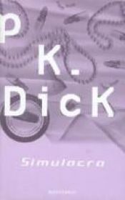 book cover of Simulacra by Philip K. Dick