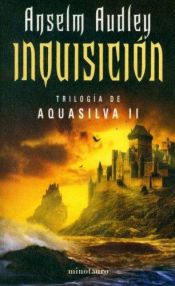 book cover of Inquisicion (Trilogia de Aquasilva) by Anselm Audley