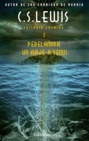 book cover of Perelandra : un viaje a Venus by C. S. Lewis