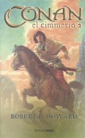 book cover of Conan El Cimmerio 2 (Conan) by Robert E. Howard