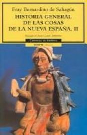 book cover of Historia general de las cosas de la Nueva España I by Bernardino de Sahagún