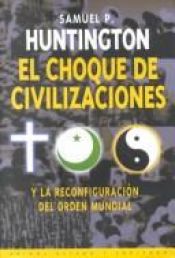 book cover of El choque de civilizaciones by Samuel Phillips Huntington