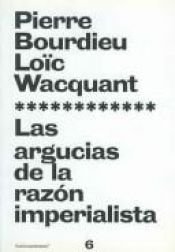 book cover of Las Argucias De La Razon Imperialista by Pierre Bourdieu