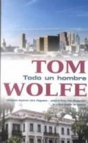 book cover of Todo un hombre by Benjamin Schwarz|Tom Wolfe