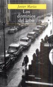 book cover of Los Dominios del Lobo by Javier Marías