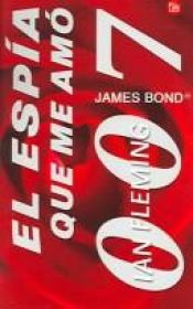 book cover of El Espia Que Me Amo by Ian Fleming