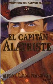 book cover of El Capitán Alatriste (Las Aventuras Del Capitán Alatriste) by Arturo Pérez-Reverte