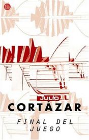 book cover of Final del juego by Julio Cortazar