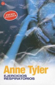book cover of Ejercicios respiratorios/ Beathing Lessons (Narrativa (Punto de Lectura)) by Anne Tyler